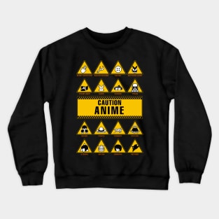 Anime Signs - Caution Crewneck Sweatshirt